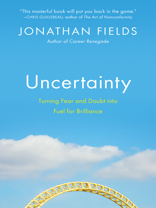 Title details for Uncertainty by Jonathan Fields - Available